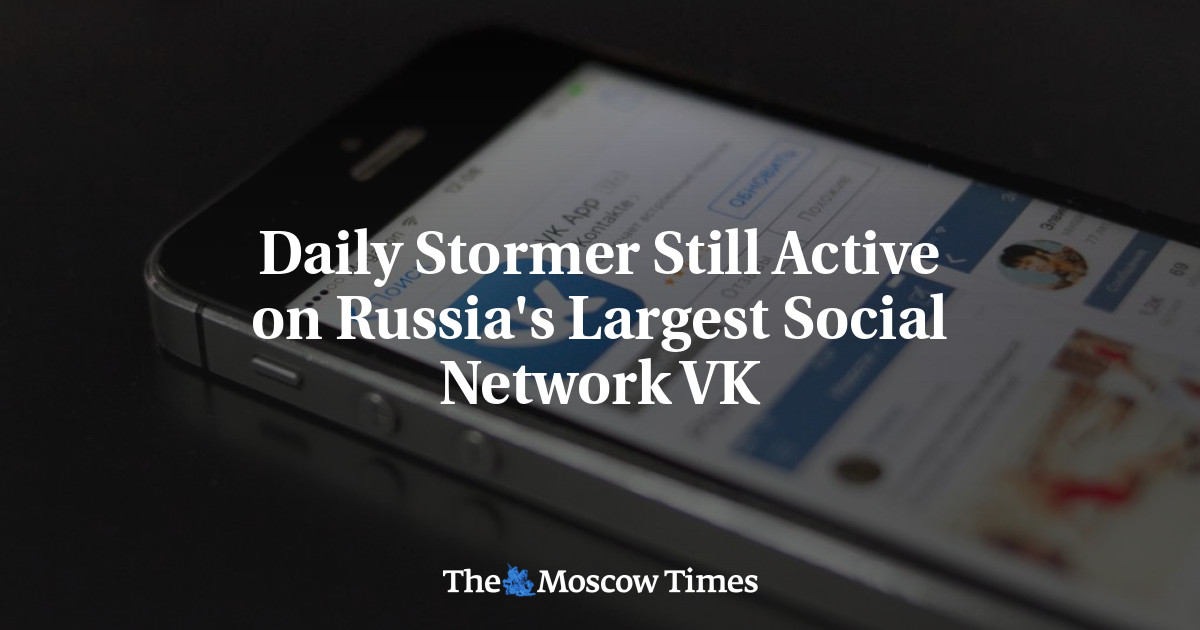 Daily Stormer masih aktif di jejaring sosial terbesar Rusia, Inggris