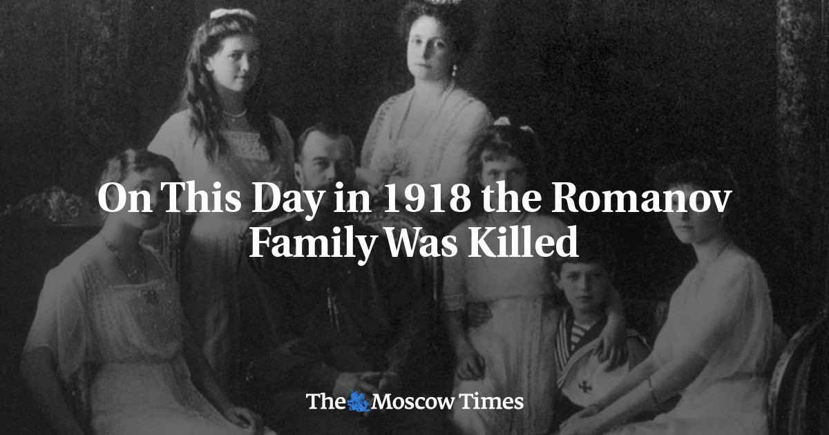 Pada hari ini di tahun 1918, keluarga Romanov dibunuh