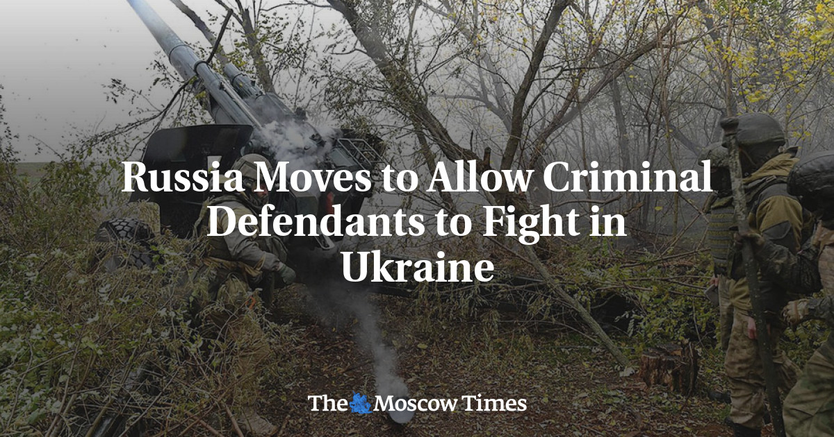 Russia wants to allow defendants to fight in Ukraine