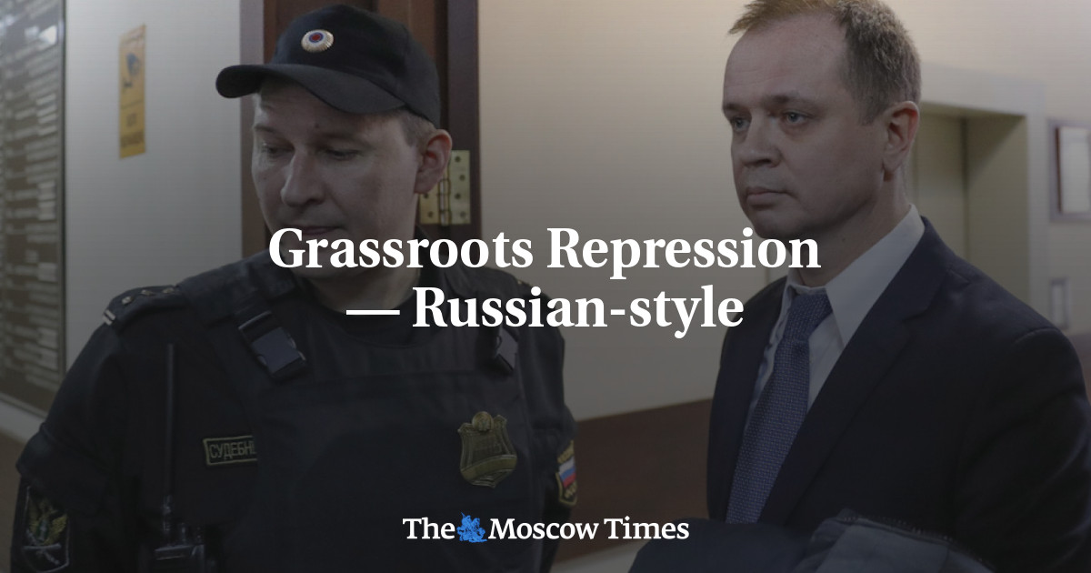 Represi Akar Rumput – Gaya Rusia – The Moscow Times