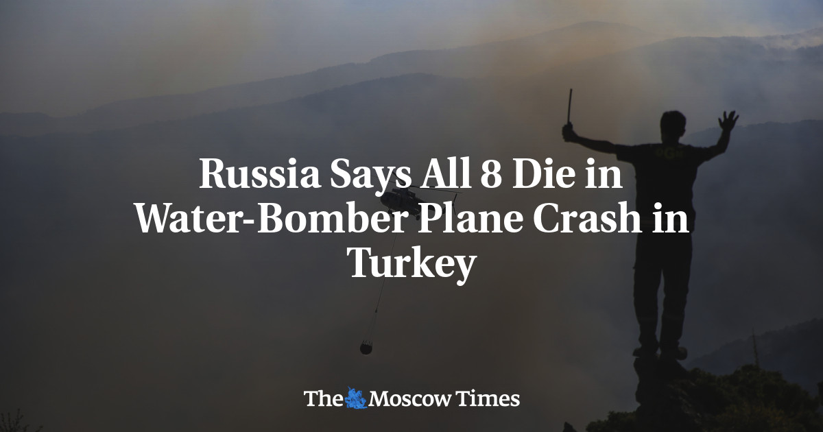 Rusia mengatakan semua 8 tewas dalam kecelakaan pesawat pembom air di Turki