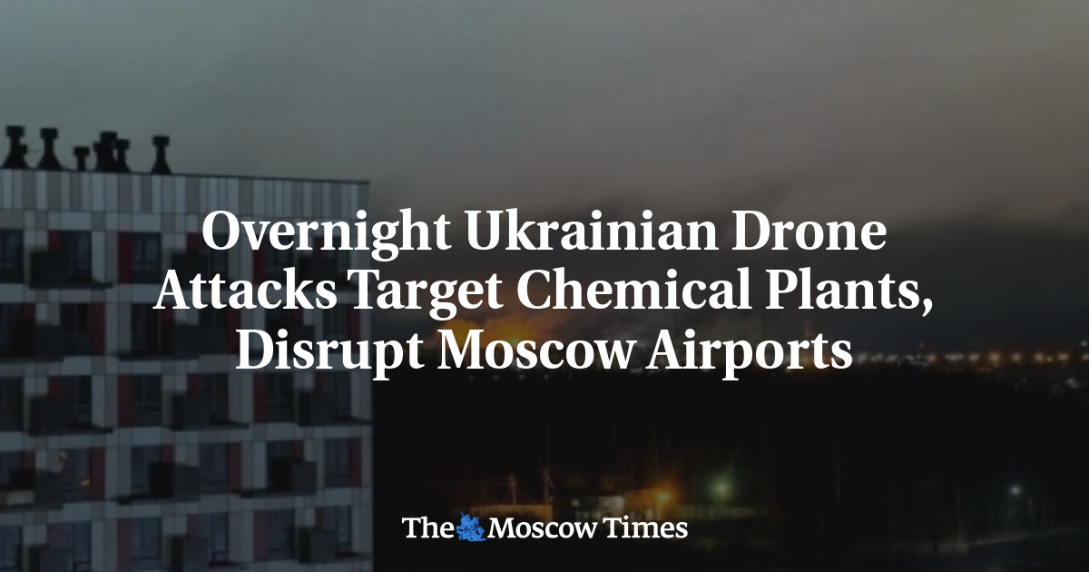 Overnight Ukrainian Drone Attacks Target Chemical Plants, Disrupt Moscow Airports