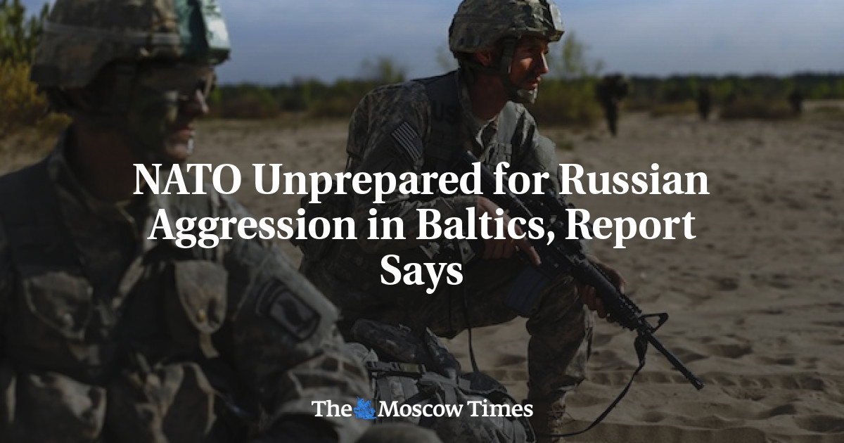 NATO Unprepared for Russian Aggression in Baltics, Report Says