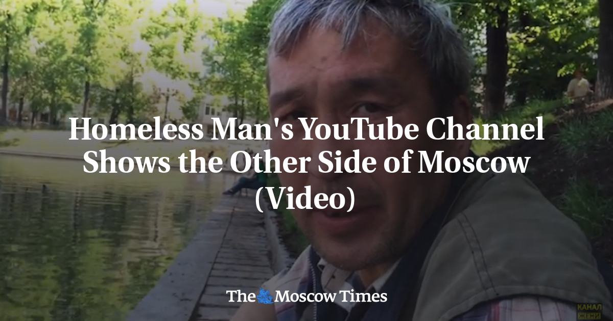 Saluran YouTube Homeless Man menunjukkan sisi lain dari Moskow (video)