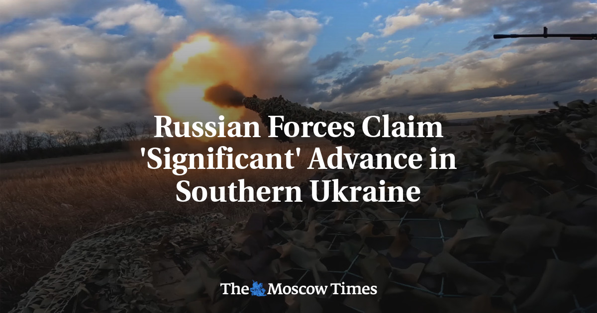 Russian Forces Claim 'Significant' Advance in Southern Ukraine