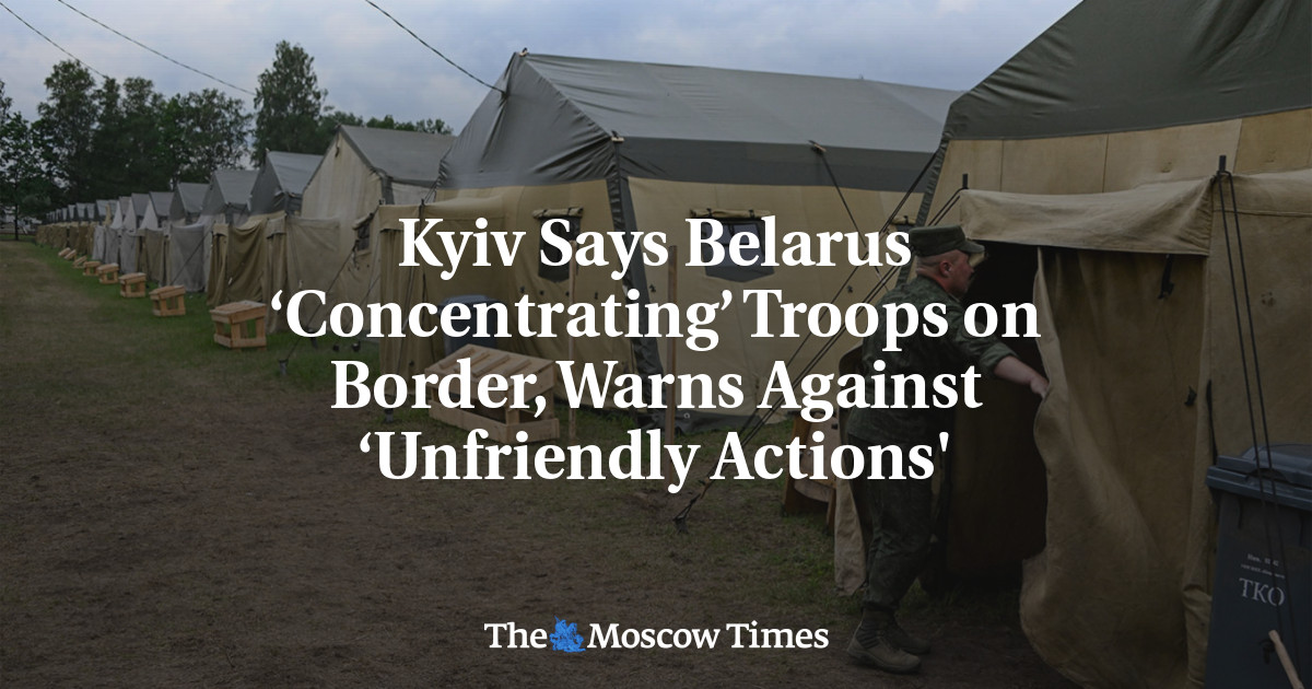 Kyiv Says Belarus ‘Concentrating’ Troops on Border, Warns Against ‘Unfriendly Actions'