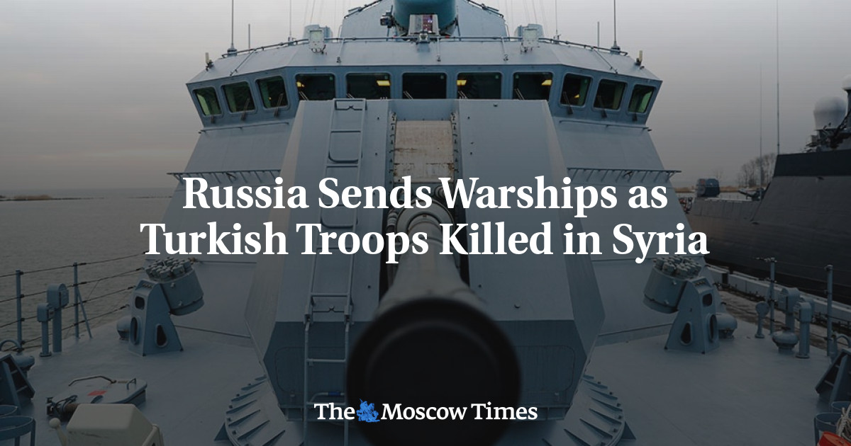 Rusia mengirimkan kapal perang saat pasukan Turki tewas di Suriah
