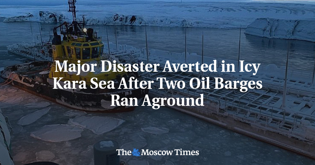 Bencana besar dapat dihindari di Laut Kara yang sedingin es setelah dua kapal tanker minyak kandas