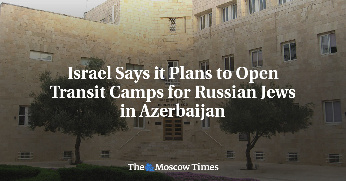 Израиль объявил о планах открыть транзитные лагеря для российских евреев в Азербайджане