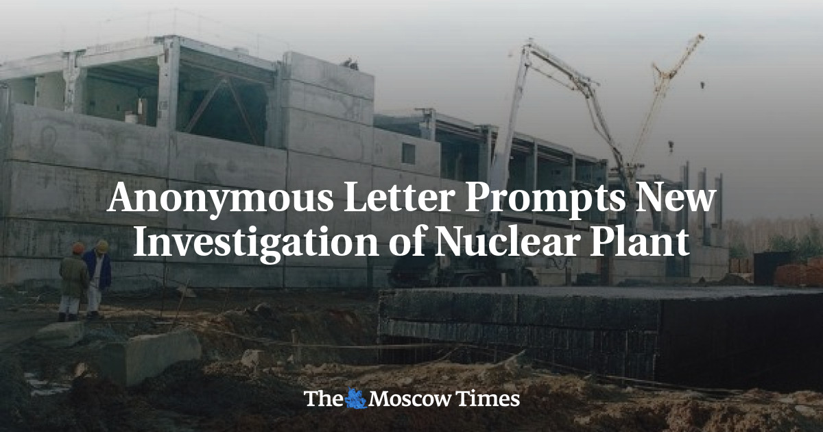 Anonymous Letter Prompts New Investigation of Nuclear Plant