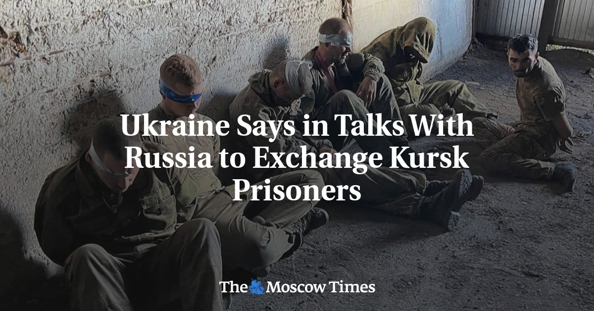 Ukraine Says in Talks With Russia to Exchange Kursk Prisoners