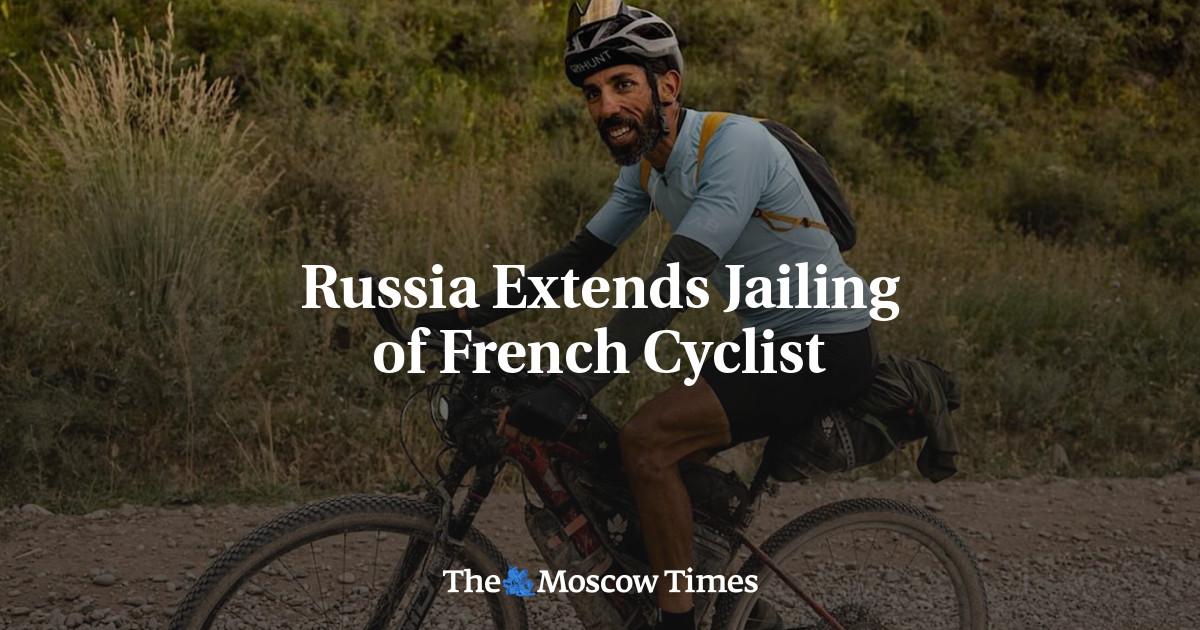 Russia Extends Jailing of French Cyclist