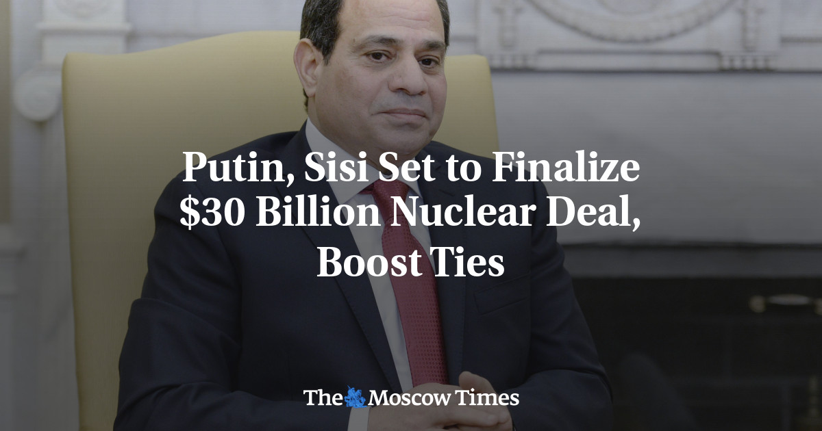 Putin, Sisi siap menyelesaikan kesepakatan nuklir senilai  miliar, memperkuat hubungan