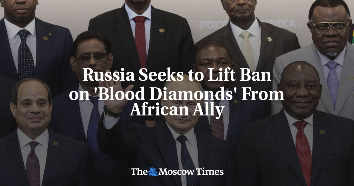 Rusia berupaya mencabut larangan ‘Blood Diamonds’ dari sekutunya di Afrika