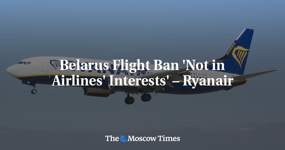 Larangan Penerbangan Belarusia ‘Tidak untuk Kepentingan Maskapai’ – Ryanair