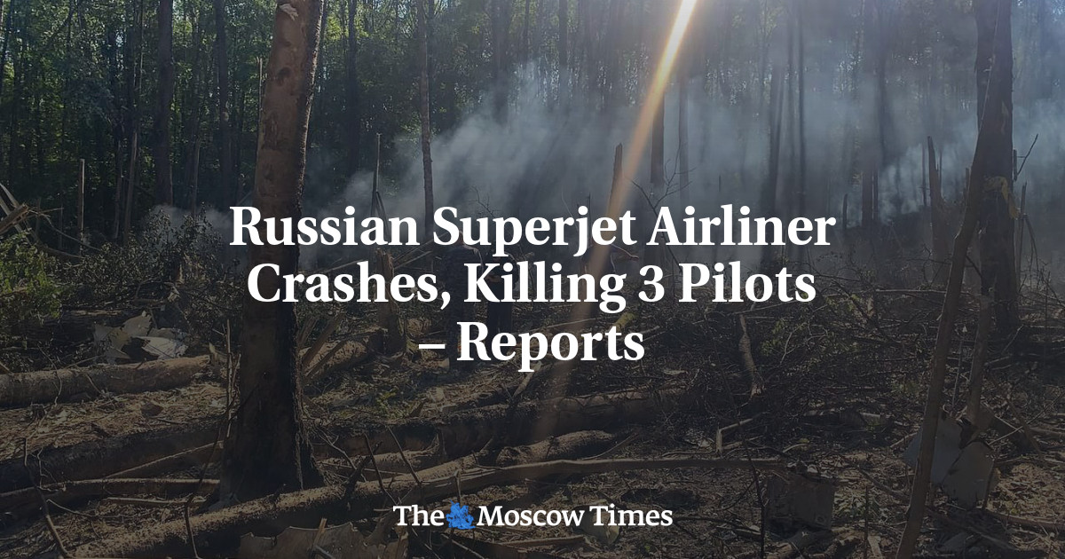 Russian Superjet Airliner Crashes, Killing 3 Pilots – Reports - The Moscow Times