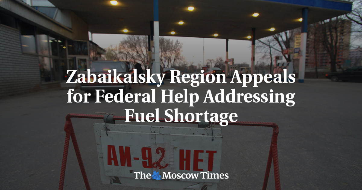 Zabaikalsky Region Appeals for Federal Help Addressing Fuel Shortage