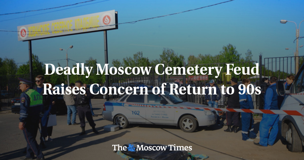 Deadly Moscow Cemetery Feud Raises Concern of Return to 90s