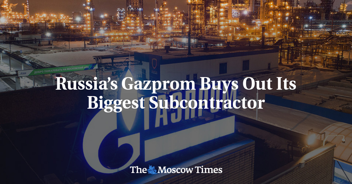 Gazprom Rusia membeli subkontraktor terbesarnya