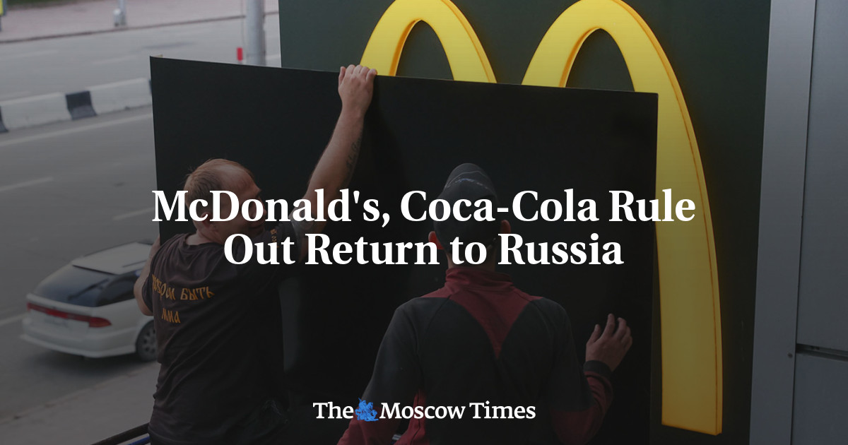 McDonald's, Coca-Cola Rule Out Return to Russia