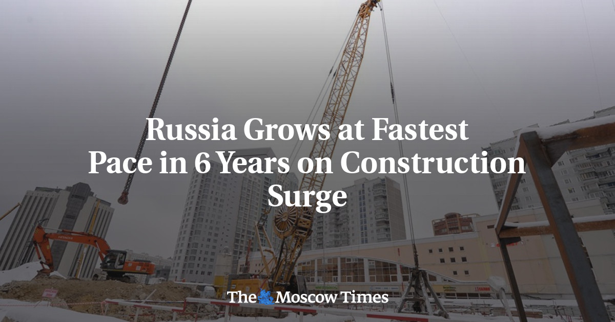 Russia Grows at Fastest Pace in 6 Years on Construction Surge