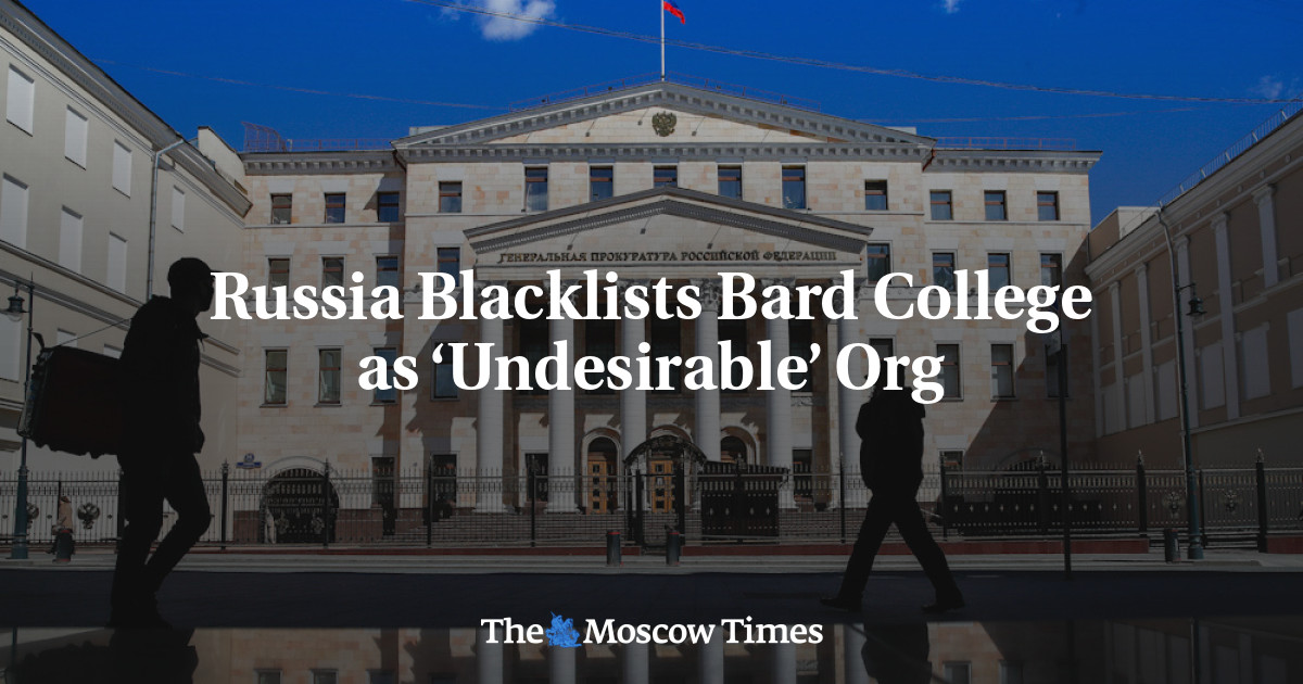 Rusia Daftar Hitam Universitas Bard sebagai Org ‘Tidak Diinginkan’
