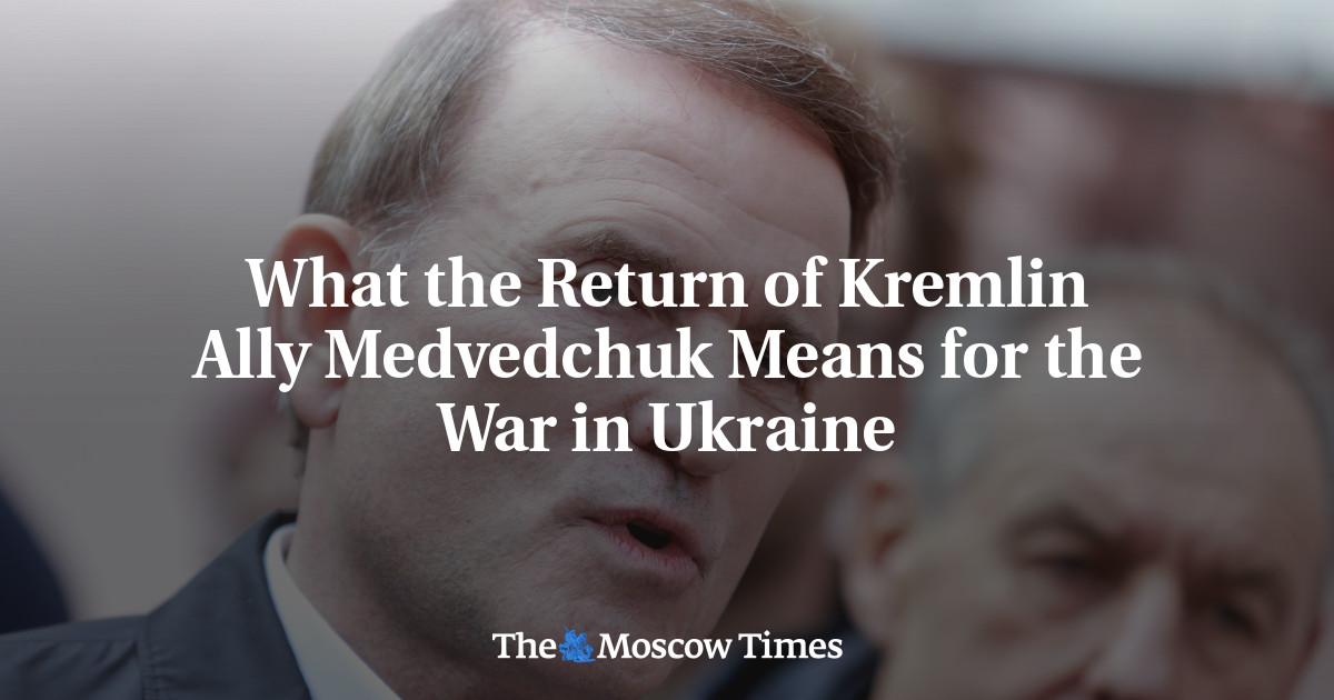 Apa arti kembalinya sekutu Kremlin Medvedchuk bagi perang di Ukraina