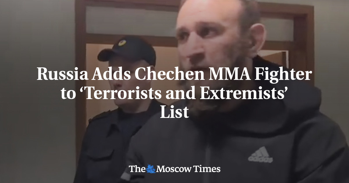 Russia Adds Chechen MMA Fighter to ‘Terrorists and Extremists’ List