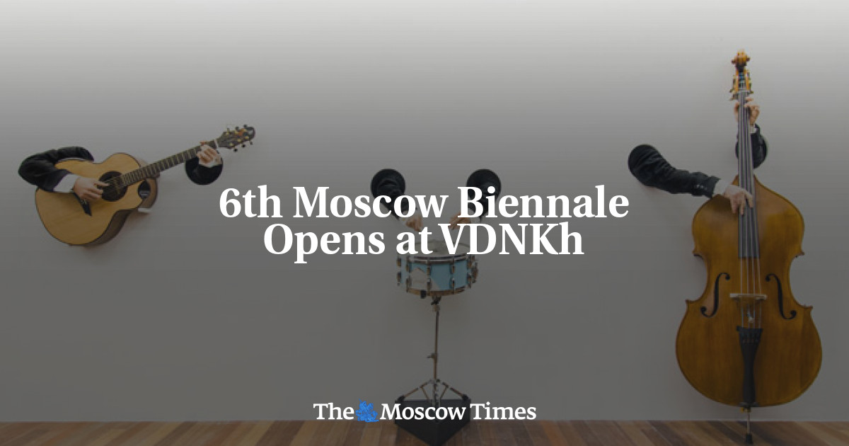 Biennale Moskow ke-6 dibuka di VDNKh