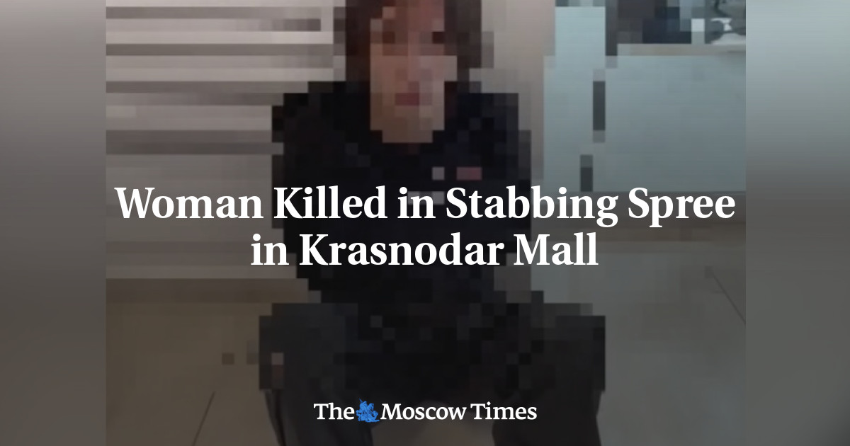 Woman Killed in Stabbing Spree in Krasnodar Mall