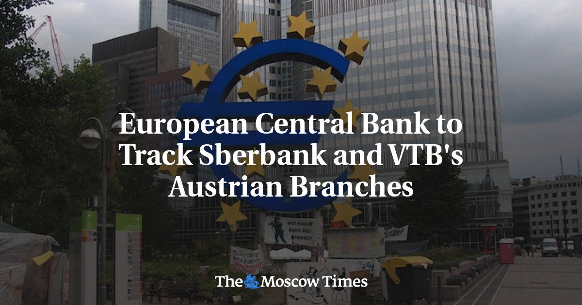 Bank Sentral Eropa untuk menemukan cabang Sberbank dan VTB di Austria