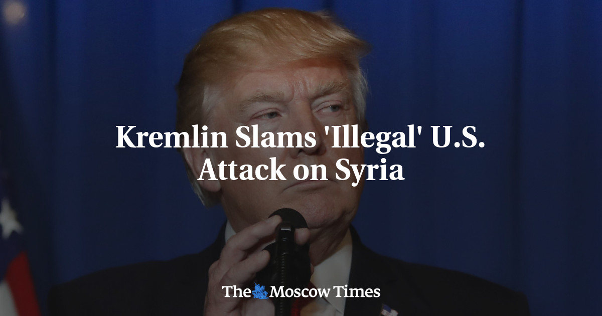 Kremlin mengecam serangan AS ‘ilegal’ di Suriah