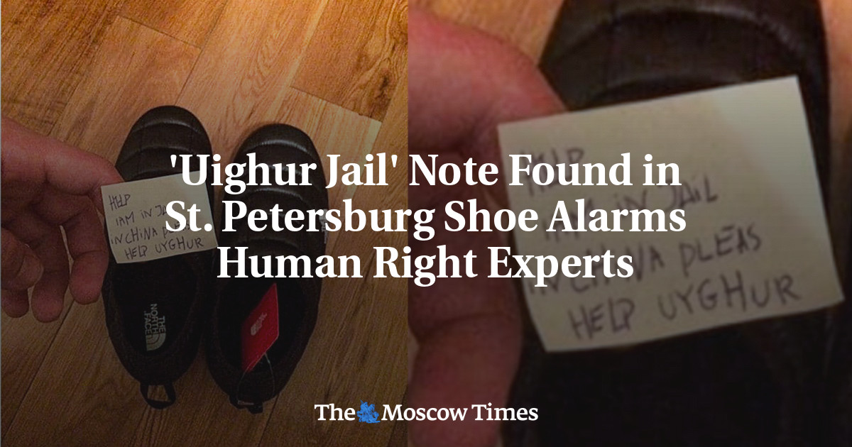 Catatan ‘Penjara Uighur’ ditemukan di St.  Petersburg Shoe Alarm Pakar Hak Asasi Manusia