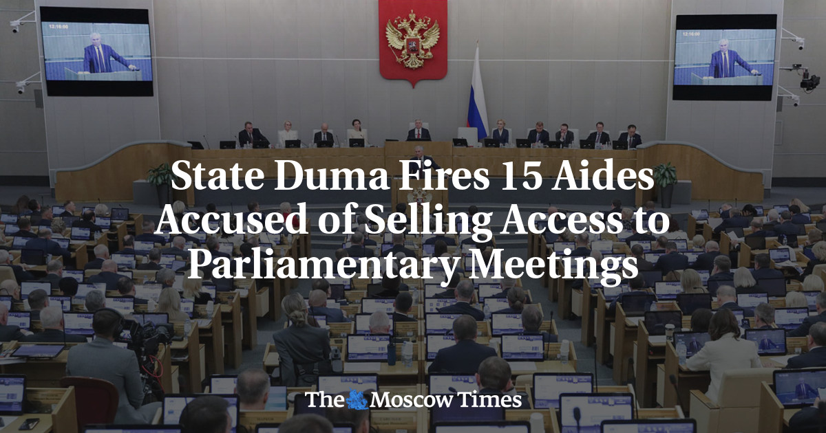 State Duma Fires 15 Aides Accused of Selling Access to Parliamentary Meetings
