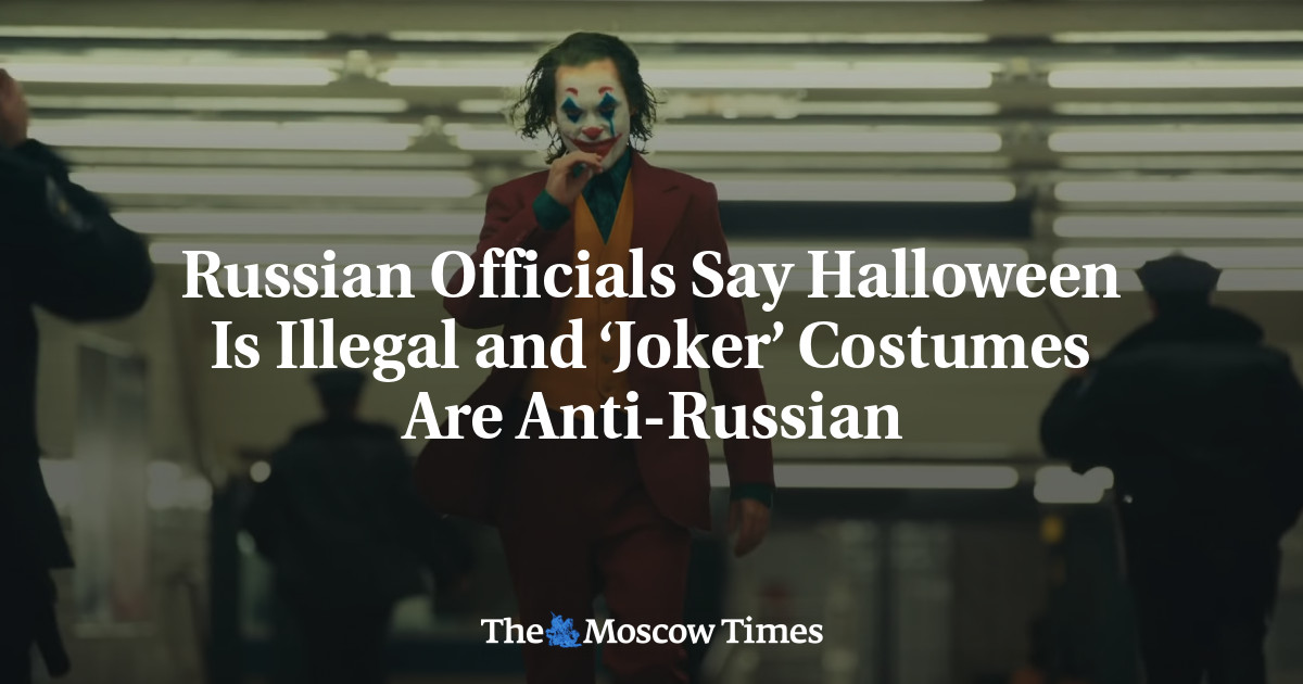 Pejabat Rusia mengatakan Halloween itu ilegal dan kostum ‘Joker’ anti-Rusia
