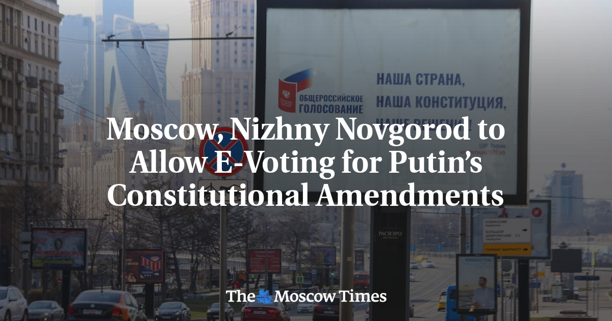 Moskow, Nizhny Novgorod mengizinkan pemungutan suara elektronik untuk amandemen konstitusi Putin