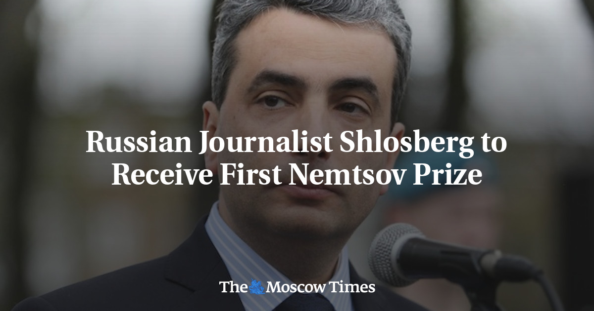 Wartawan Rusia Shlosberg menerima Hadiah Nemtsov pertama