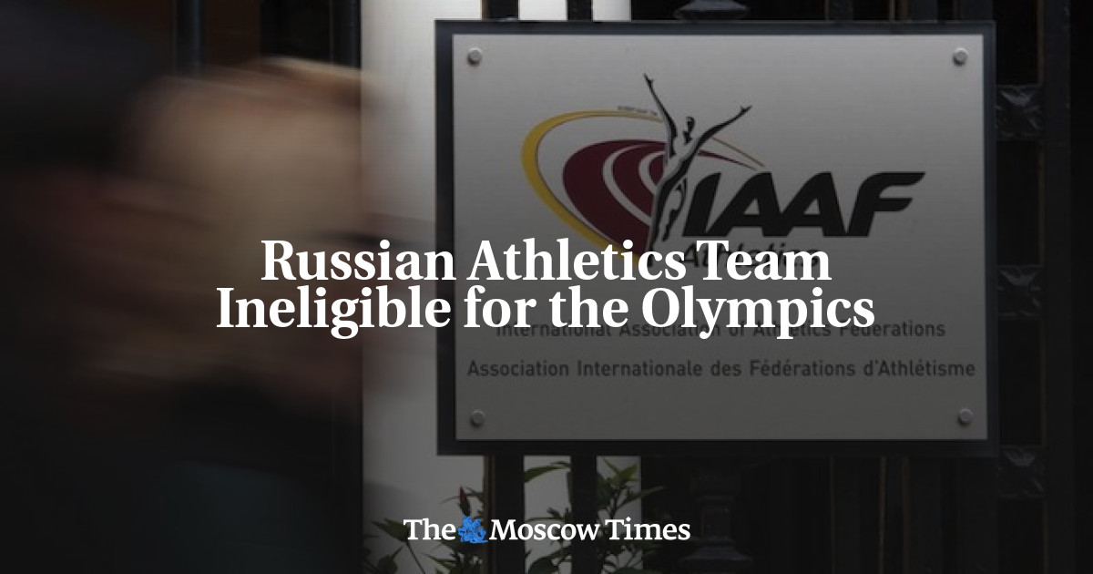 Tim Atletik Rusia Tidak memenuhi syarat untuk Olimpiade