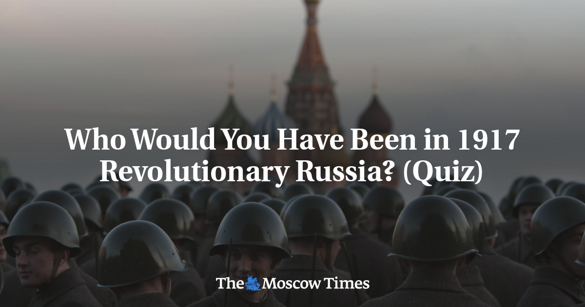 Siapa Anda di Rusia Revolusioner 1917?  (Ulangan)
