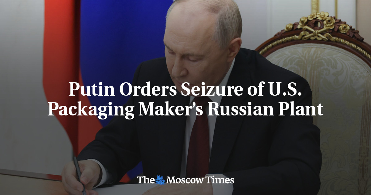 Putin Orders Seizure of U.S. Packaging Maker’s Russian Plant