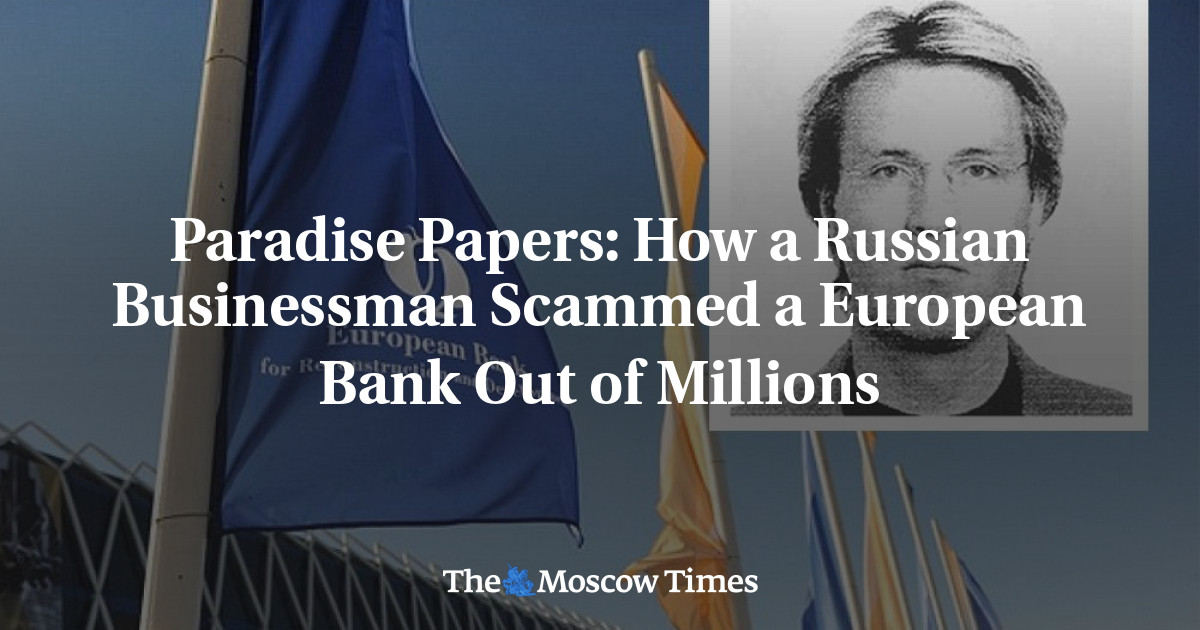 Bagaimana seorang pengusaha Rusia menipu jutaan bank Eropa