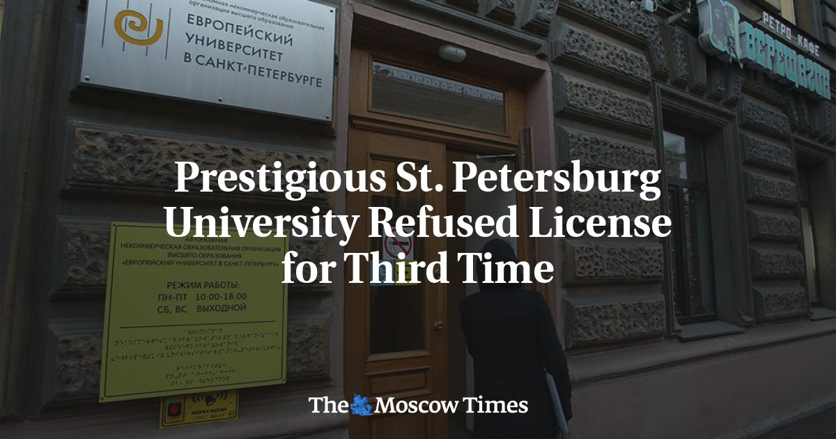 Prestigious St. Petersburg University Refused License for Third Time