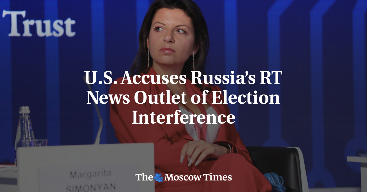 U.S. Accuses Russia’s RT News Outlet of Election Interference