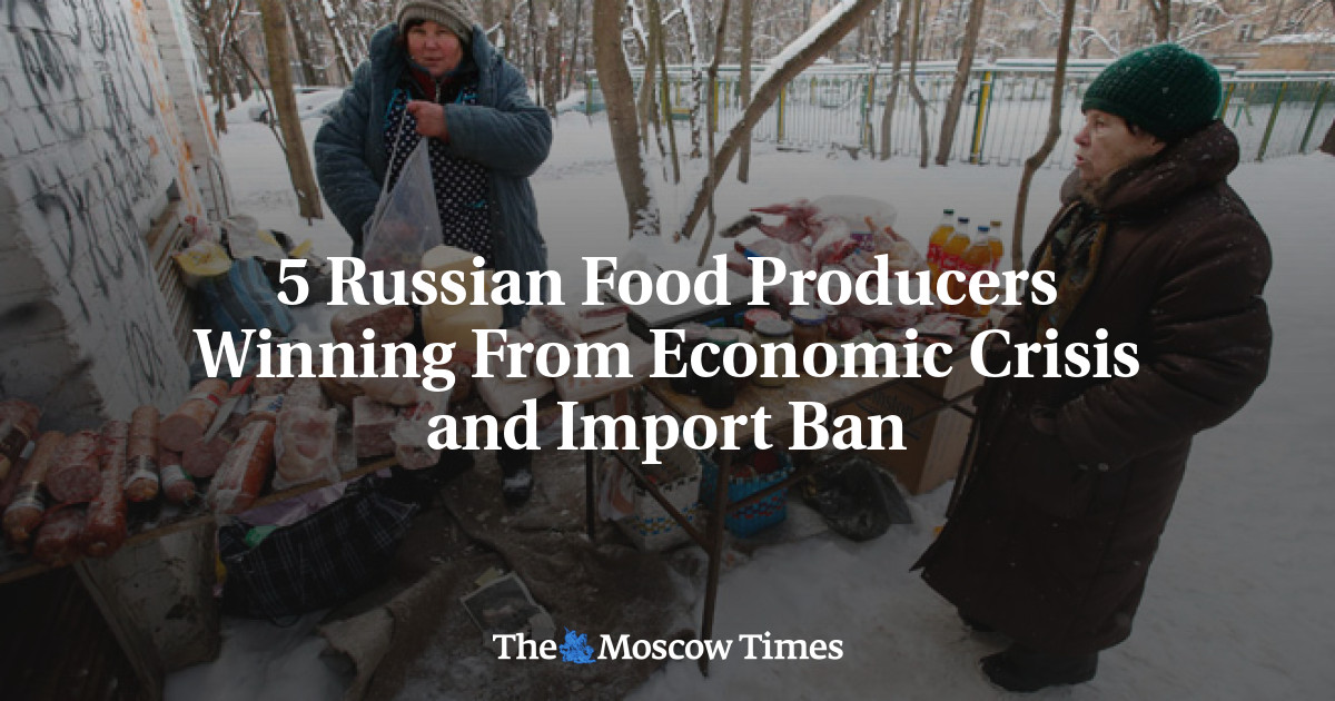 5 Produsen makanan Rusia diuntungkan dari krisis ekonomi dan larangan impor
