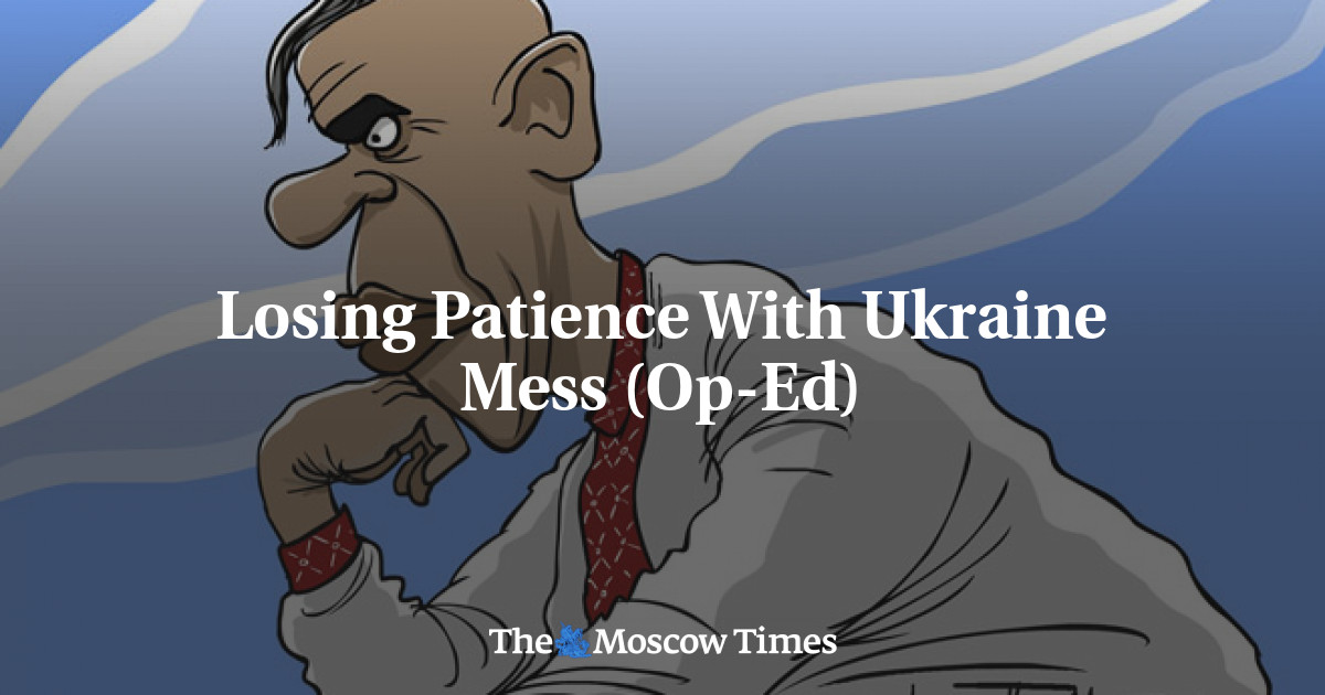 Kehilangan kesabaran dengan kekacauan di Ukraina (Op-ed)