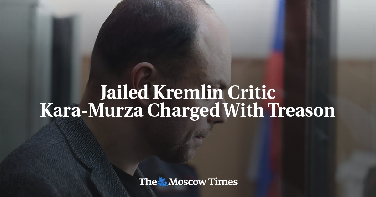 Заключенного в тюрьму критика Кремля Кара-Мурзу обвинили в «измене Родине»