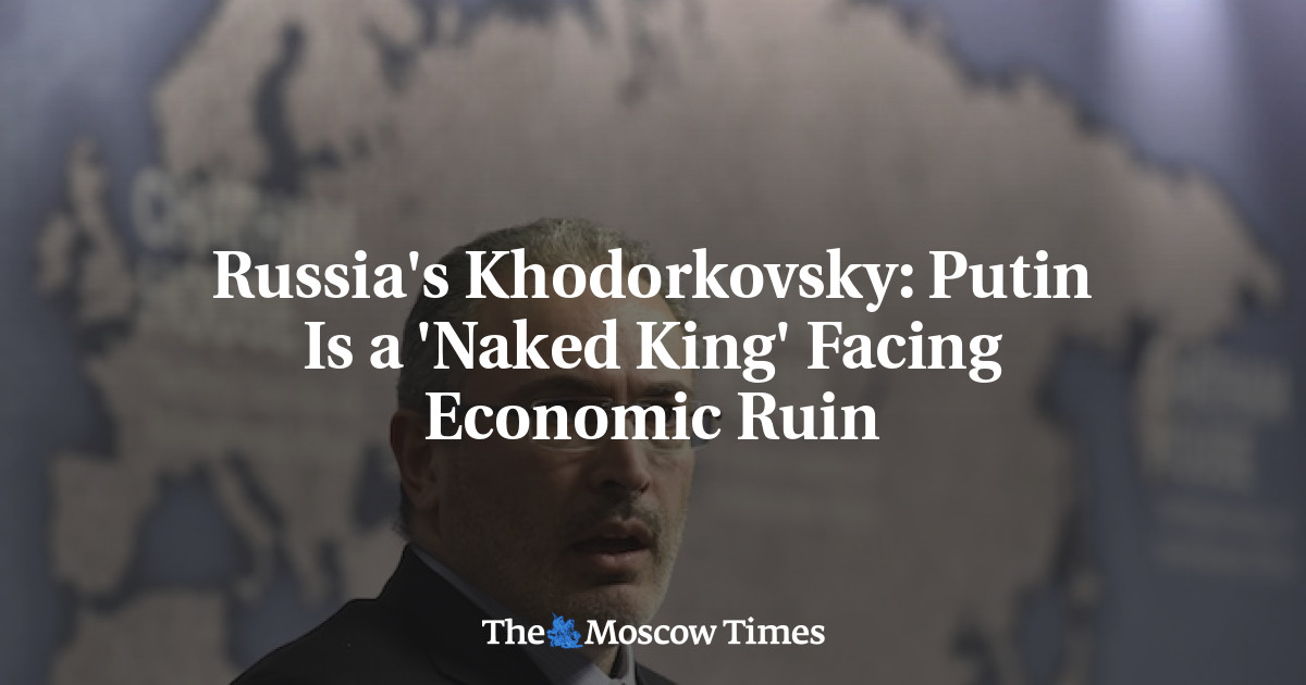 Putin adalah ‘raja telanjang’ menghadapi kehancuran ekonomi