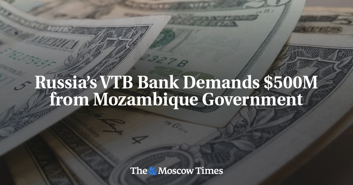 Bank VTB Rusia menuntut 0 juta dari pemerintah Mozambik