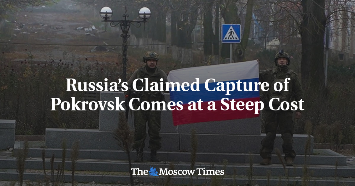 Russia’s Claimed Capture of Pokrovsk Comes at a Steep Cost