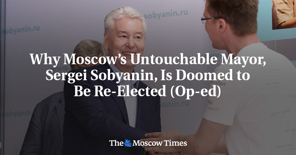Mengapa Walikota Moskow yang Tak Tersentuh, Sergei Sobyanin, Ditakdirkan Untuk Dipilih Kembali (Op-ed)